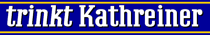 Werbeschild: &quot;trinkt Kathreiner&quot;